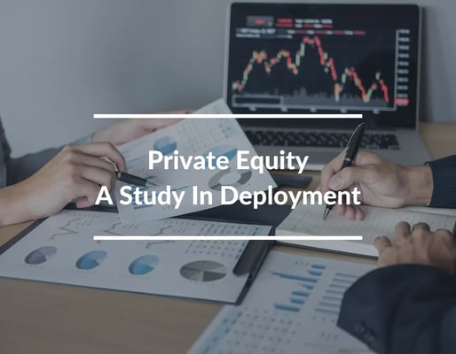Private Equity A Study In Deployment